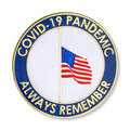 1-1/4 INCH HALF MAST AMERICAN FLAG COVID-19 PANDEMIC " ALWAYS REMEMBER" LAPEL PIN