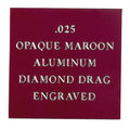 12 x 24 OPAQUE MAROON ALIMINUM, .025