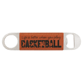 1 1/2" x 7" Basketball Laserable Leatherette Bottle Opener